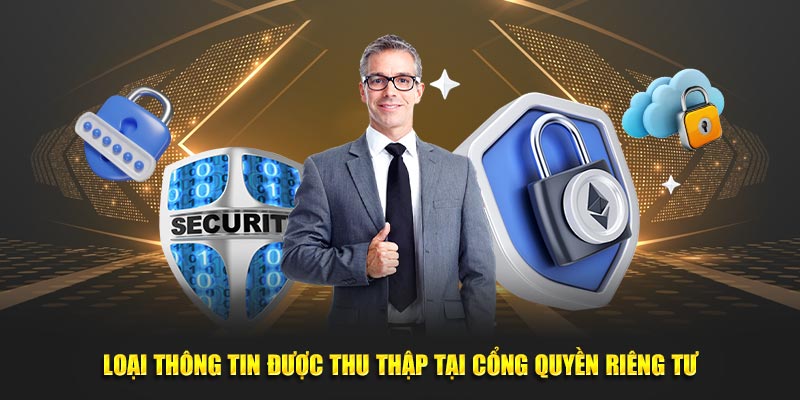 Loại thông tin được thu thập tại cổng quyền riêng tư