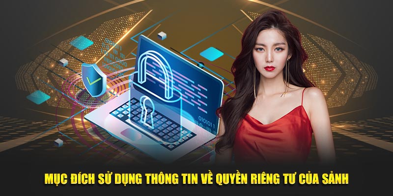 Mục đích sử dụng thông tin về quyền riêng tư của sảnh